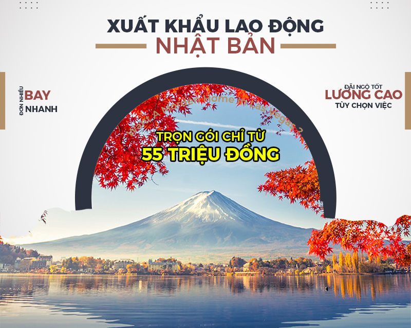 Chi Phí Xuất Khẩu Lao Động Nhật Bản Trọn Gói Chỉ Từ 55 Triệu