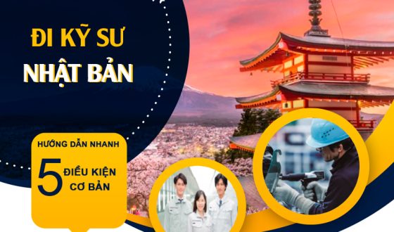 Hướng Dẫn Nhanh Điều Kiện Đi Kỹ Sư Nhật Bản Năm 2022